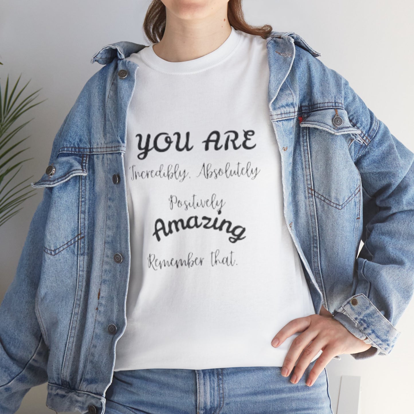 Inspirational Unisex Heavy Cotton Tee - "You Are Incredibly Amazing"