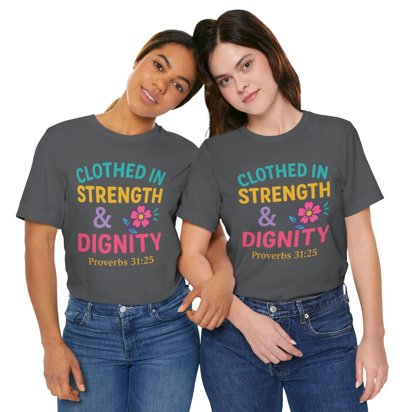 Strength & Dignity Tee, Inspirational Shirt, Proverbs 31:25 T-Shirt, Faith-Based Apparel, Motivational Gift for Her