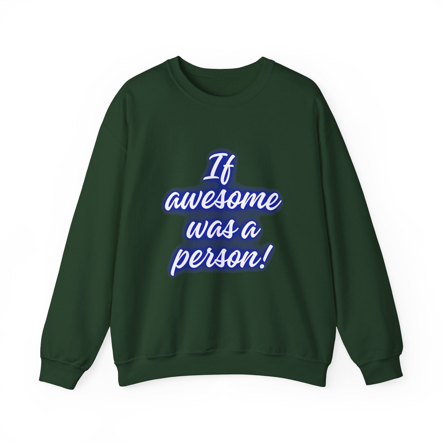If Awesome Was a Person Crewneck Sweatshirt - Unisex Heavy Blend™