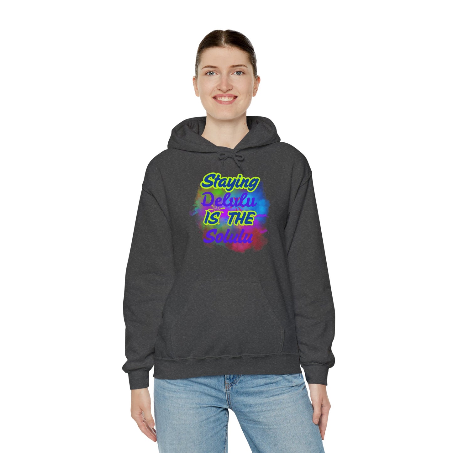 Colorful Unisex Hooded Sweatshirt - Staying Delulu IS THE Solulu