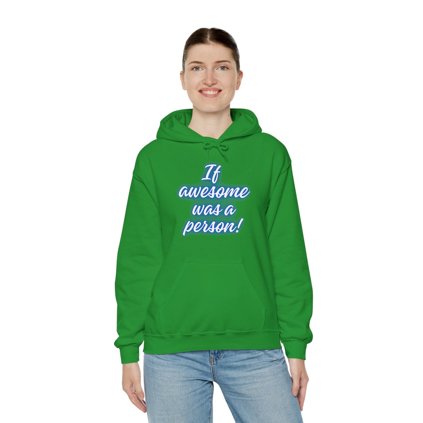 Funny Unisex Hoodie - 'If Awesome Was a Person' Inspirational Sweatshirt