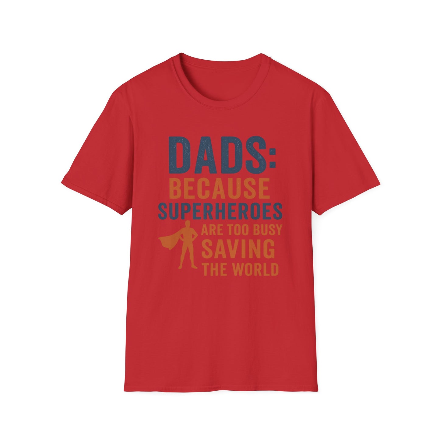 Dad Superhero T-Shirt, Funny Gift for Fathers Day, Unisex Tee, Birthday Gift for Dad, Family Reunion T-Shirt, Dad Humor Shirt