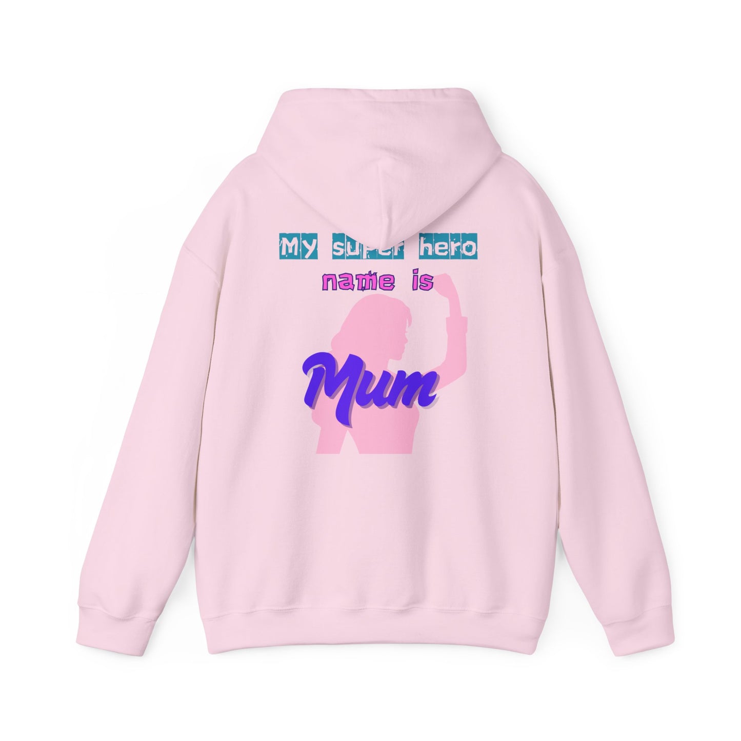My Superhero is Mum Hoodie -Print on Back