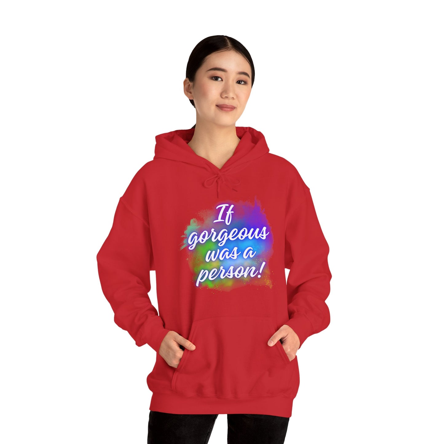 If Gorgeous Was a Person Hoodie - Unisex Heavy Blend Sweatshirt
