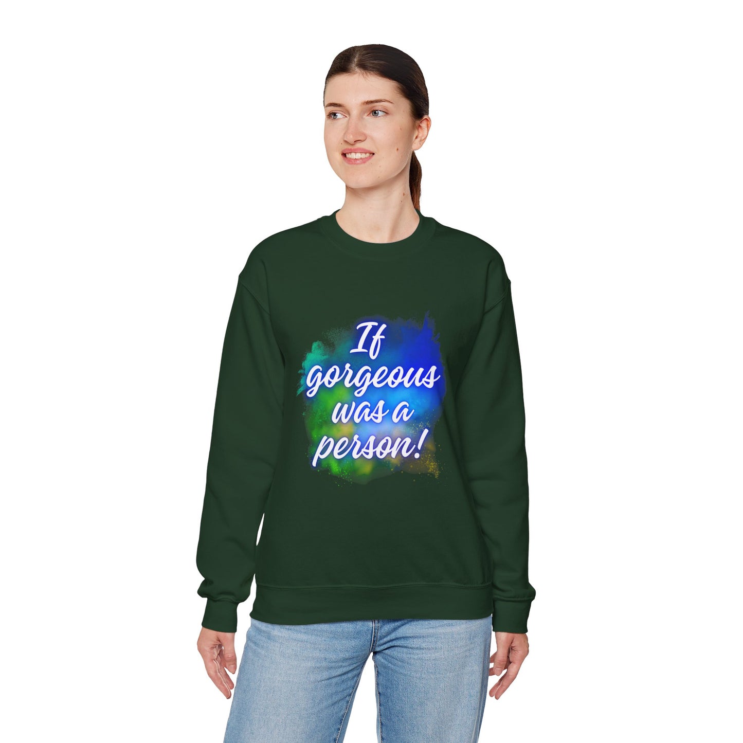 If Gorgeous Was a Person Crewneck Sweatshirt - Unisex Heavy Blend™