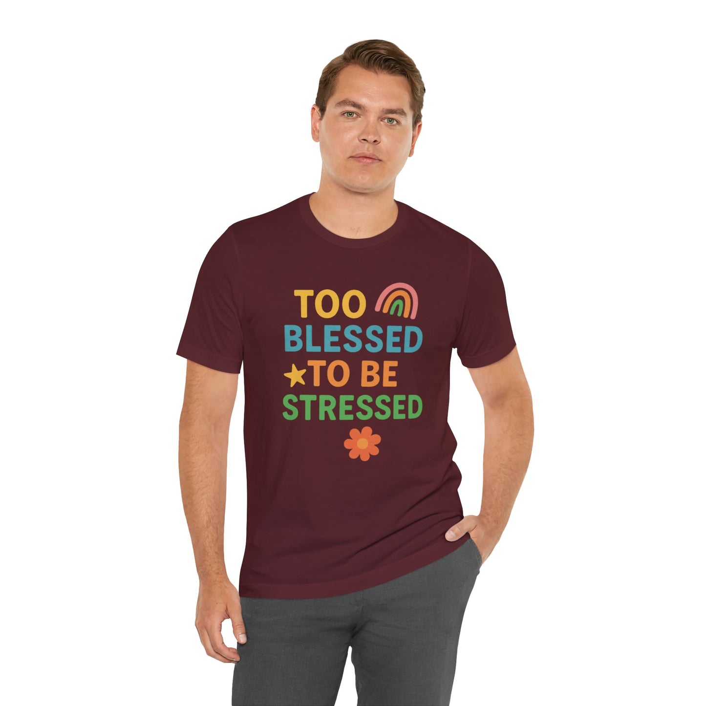 Too Blessed to Be Stressed Tee | Motivational T-Shirt | Gift for Friends | Relaxation Apparel | Positive Vibes Shirt | Everyday Casual Wear