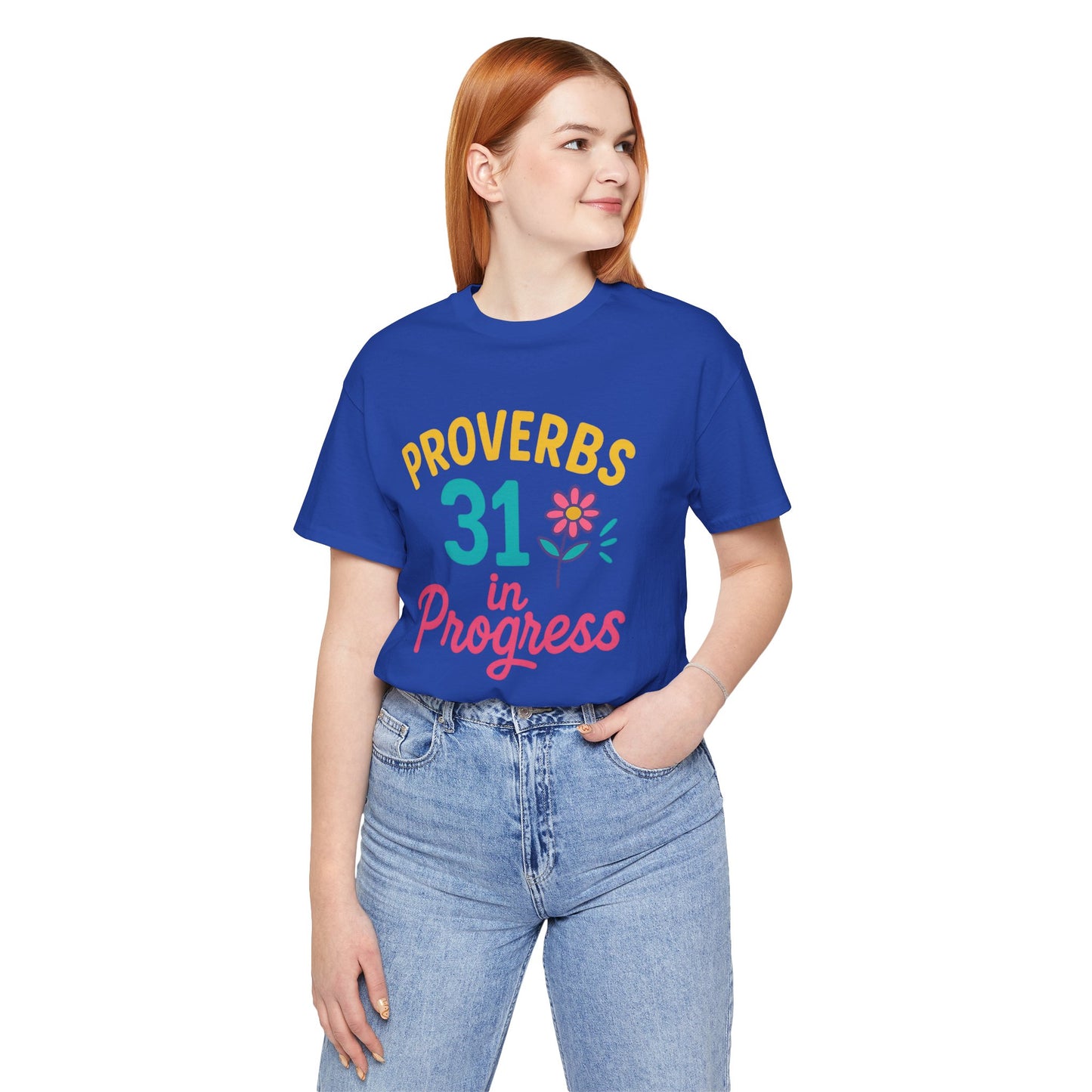 Proverbs 31 in Progress Tee | Inspirational Unisex T-Shirt, Faith-Based Apparel, Christian Gift, Motivational Wear, Bible Verse Tee