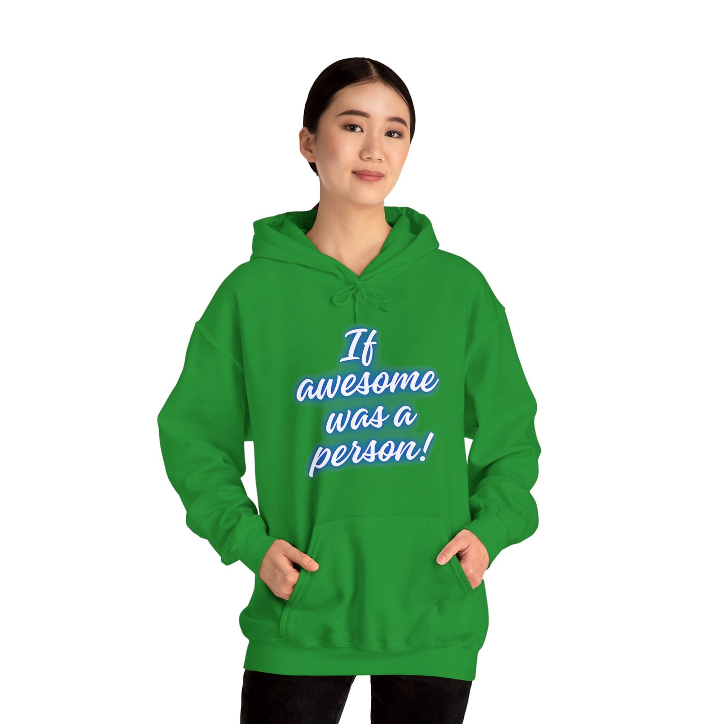 Funny Unisex Hoodie - 'If Awesome Was a Person' Inspirational Sweatshirt