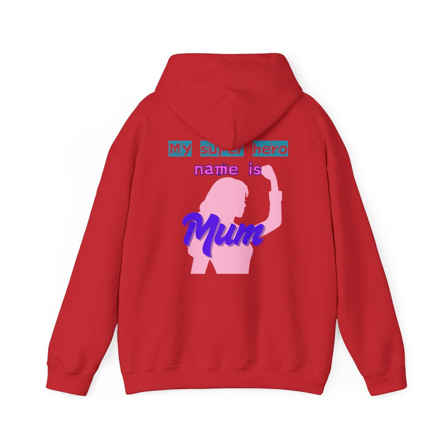 My Superhero is Mum Hoodie -Print on Back