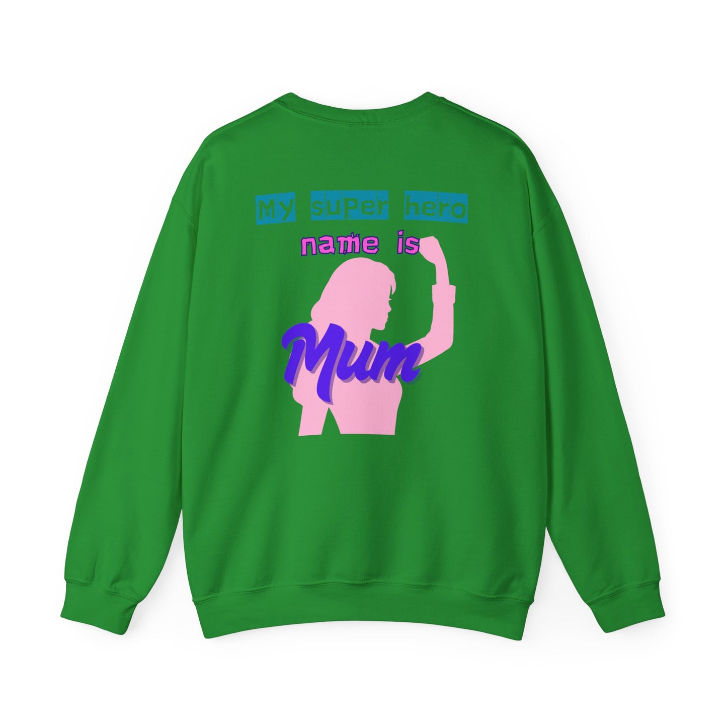 My Super Hero Mum Sweatshirt | Print on front and Back