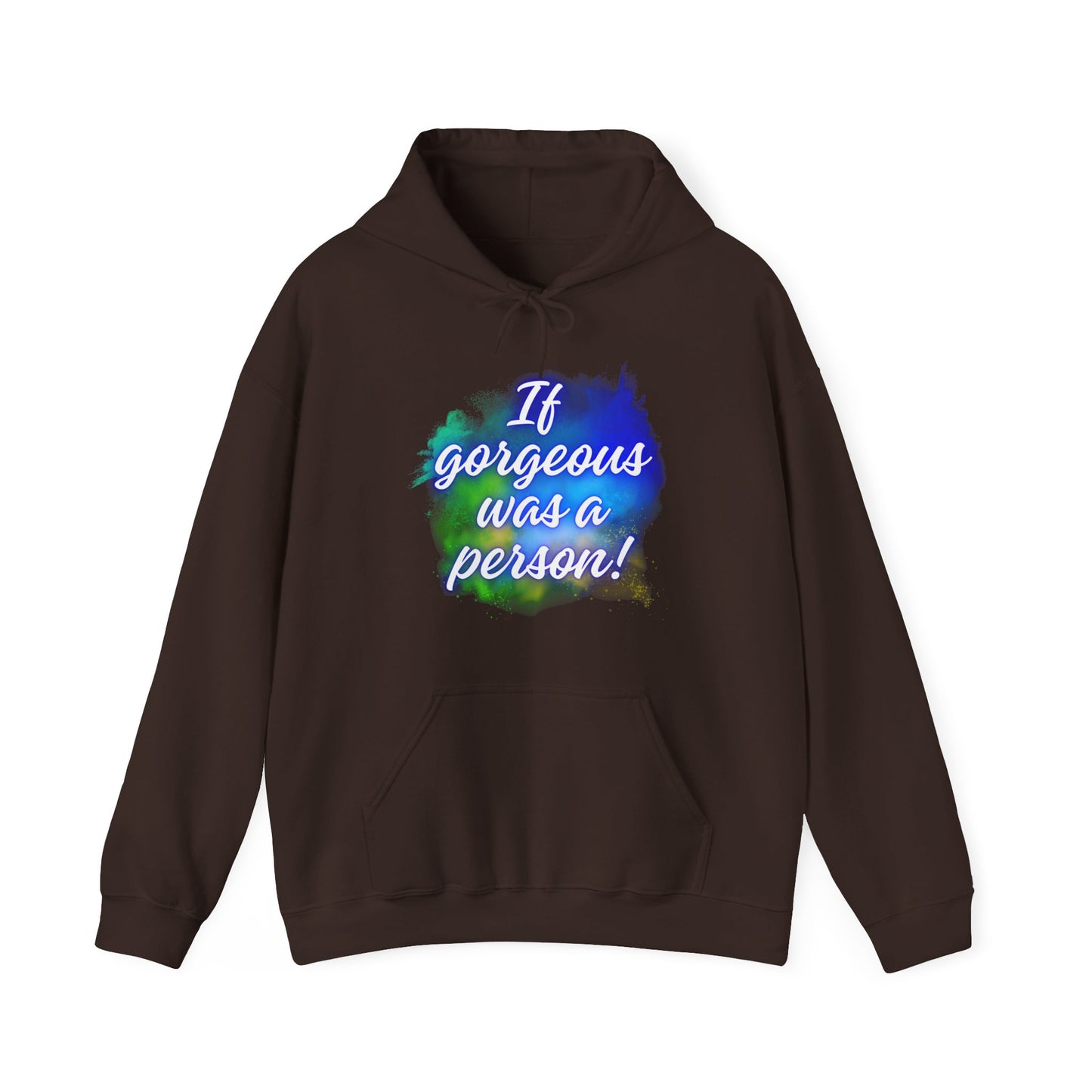 If Gorgeous Was a Person Hoodie - Unisex Heavy Blend Sweatshirt