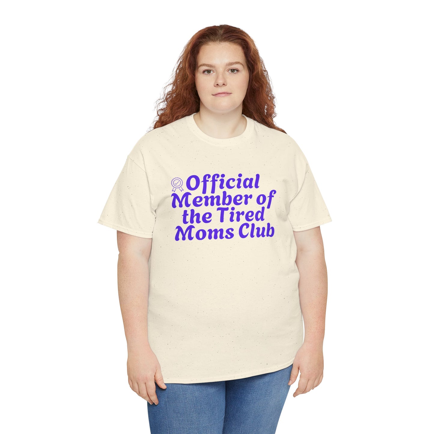 Funny T-Shirt for Tired Moms - Official Member of the Tired Moms Club