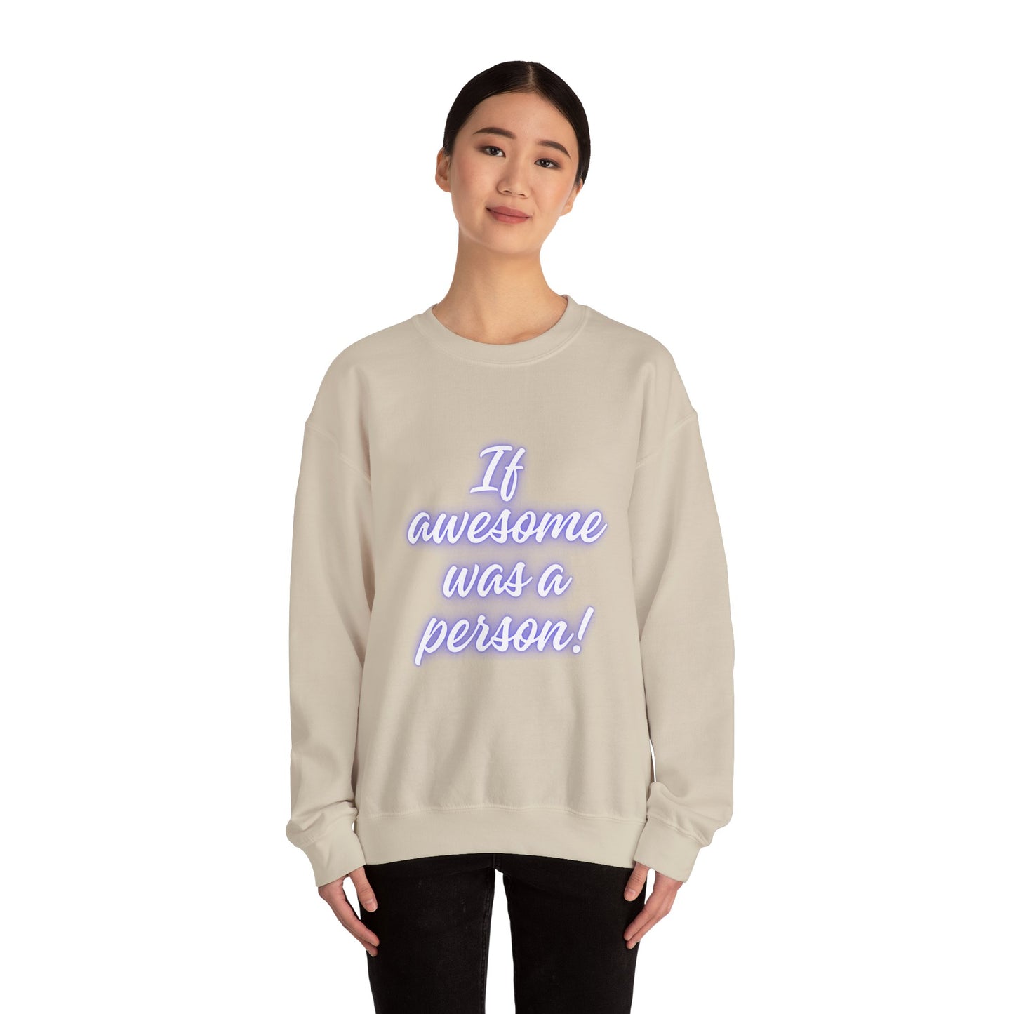 If Awesome Was a Person Crewneck Sweatshirt - Unisex Heavy Blend™