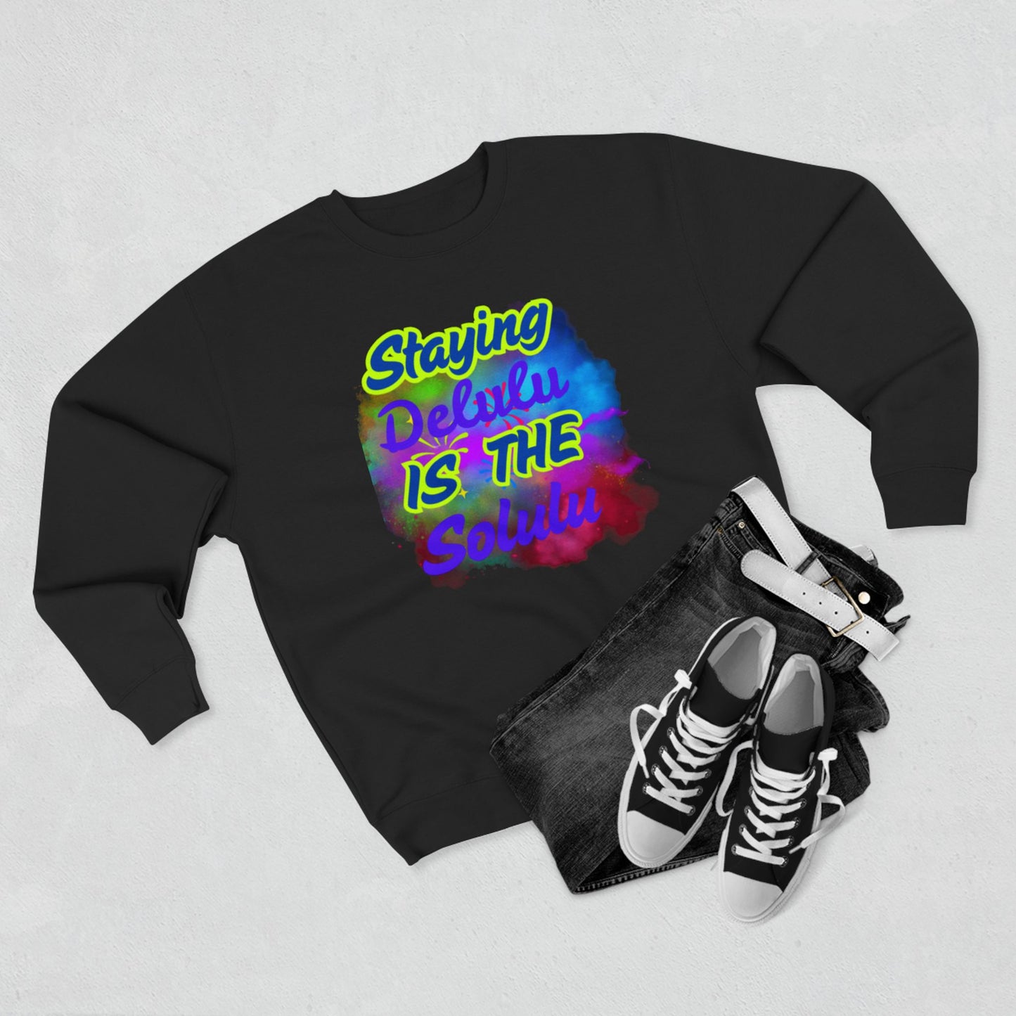 Staying Delulu Sweatshirt