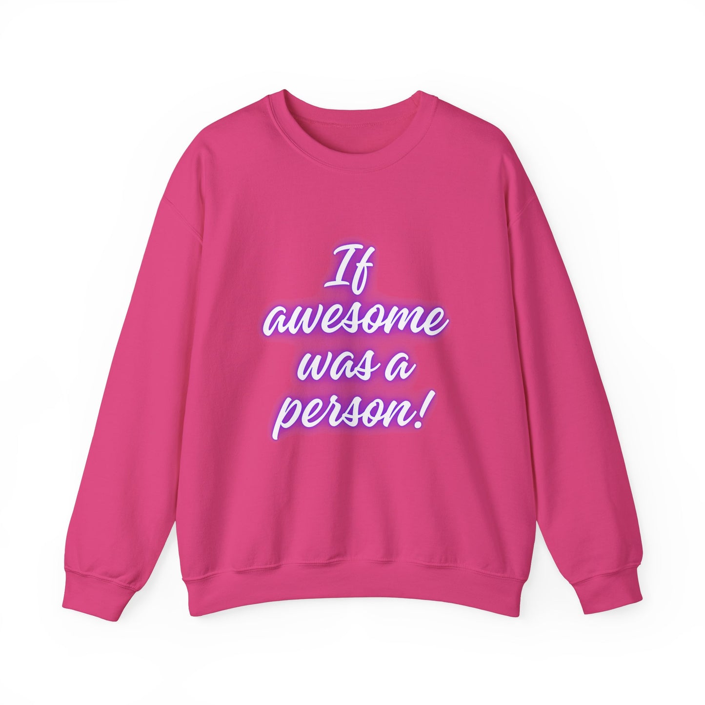 If Awesome Was a Person Crewneck Sweatshirt - Unisex Heavy Blend™