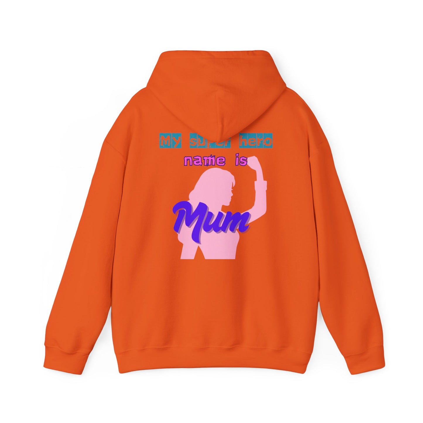 My Superhero is Mum Hoodie -Print on Back