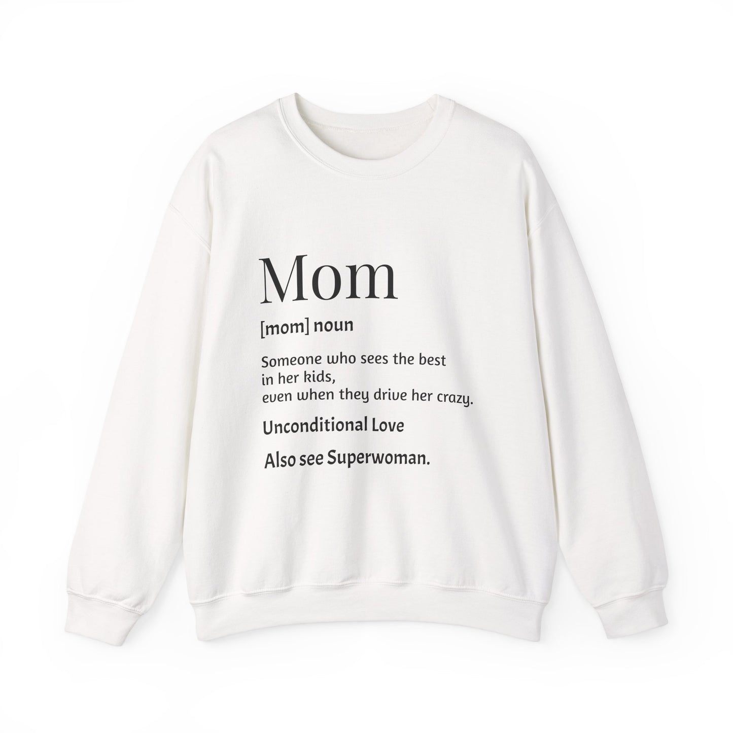 Mom Definition Crewneck Sweatshirt, Gift for Mom, Mother's Day Sweatshirt, Unconditional Love Apparel, Cozy Gift for Moms