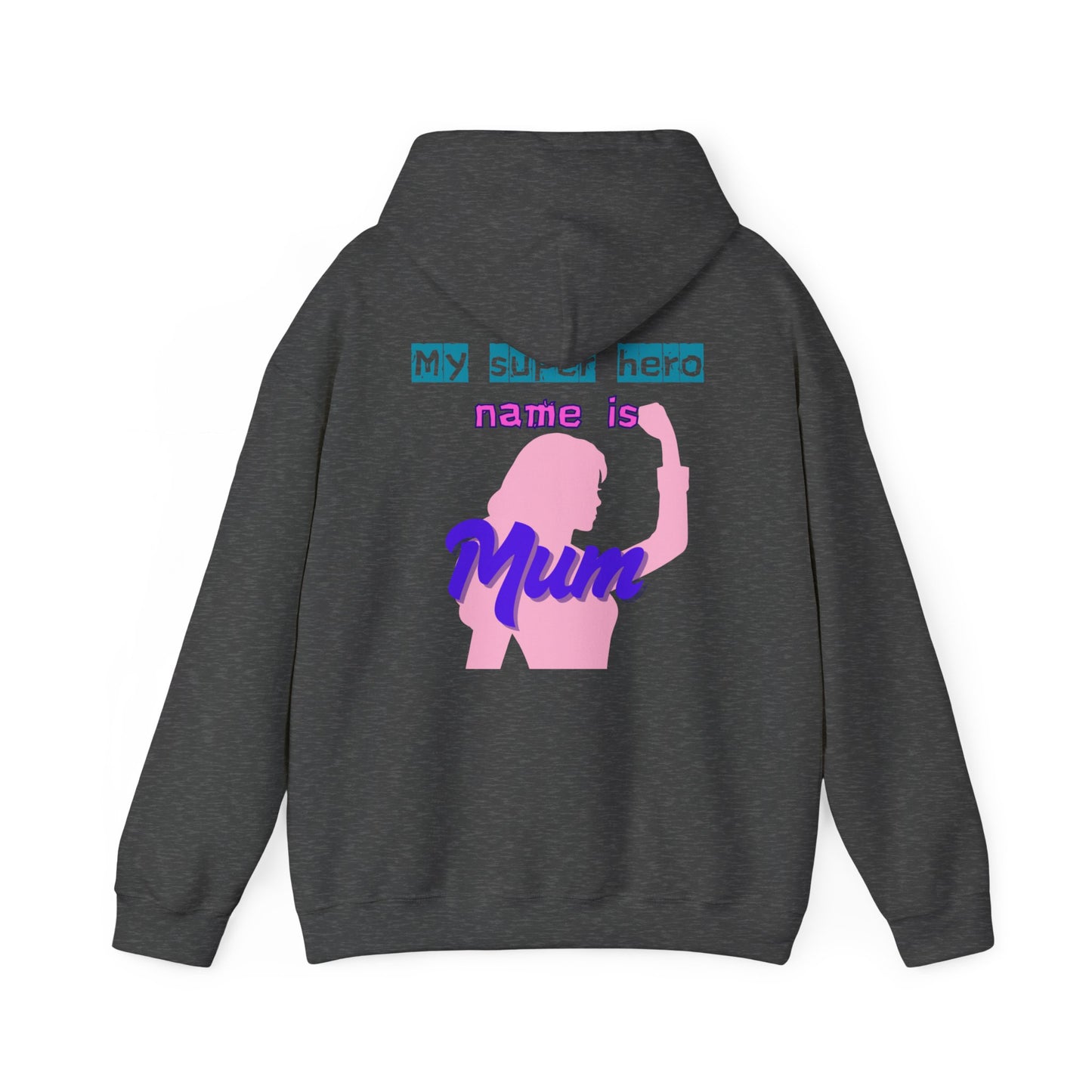 My Superhero is Mum Hoodie -Print on Front and Back