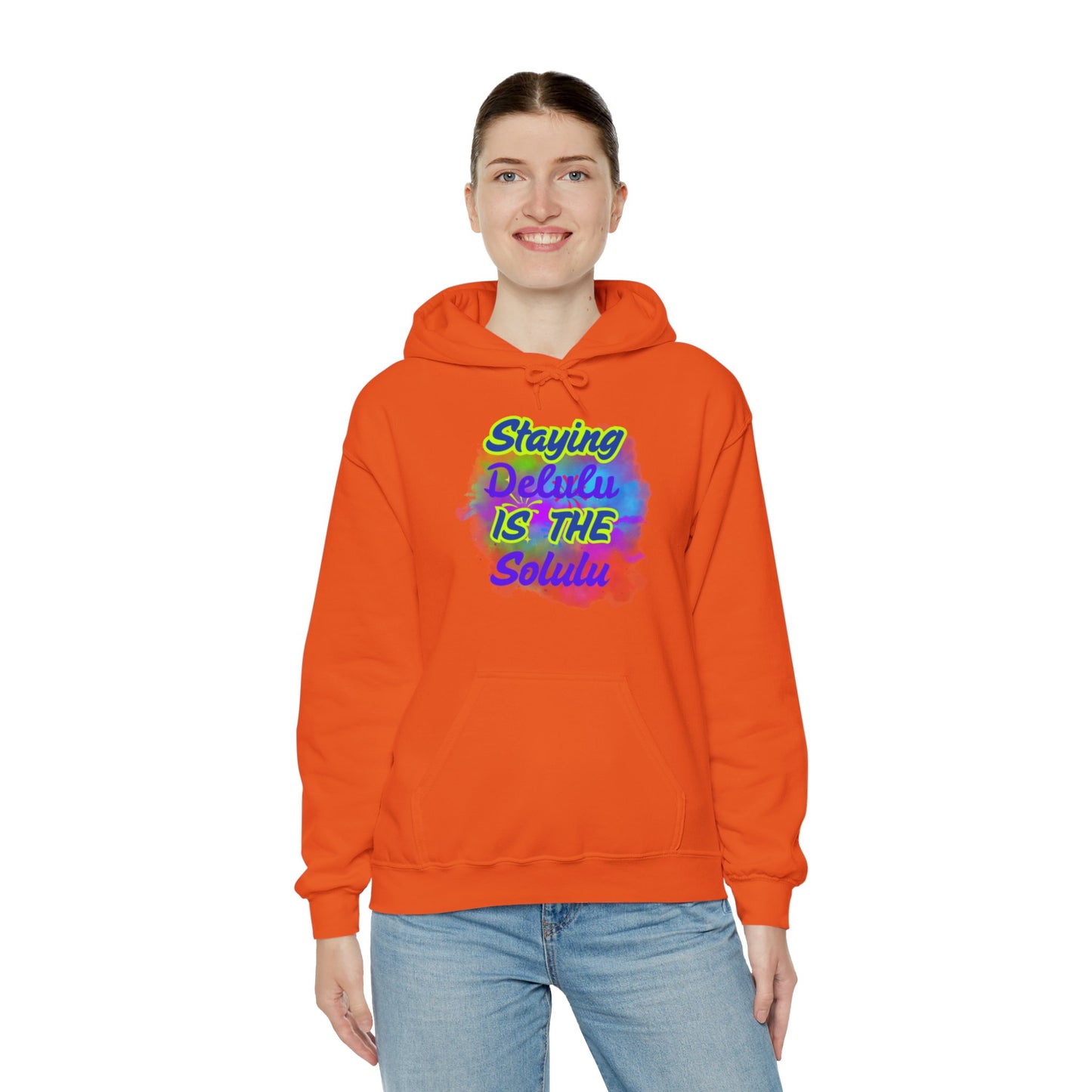 Colorful Unisex Hooded Sweatshirt - Staying Delulu IS THE Solulu