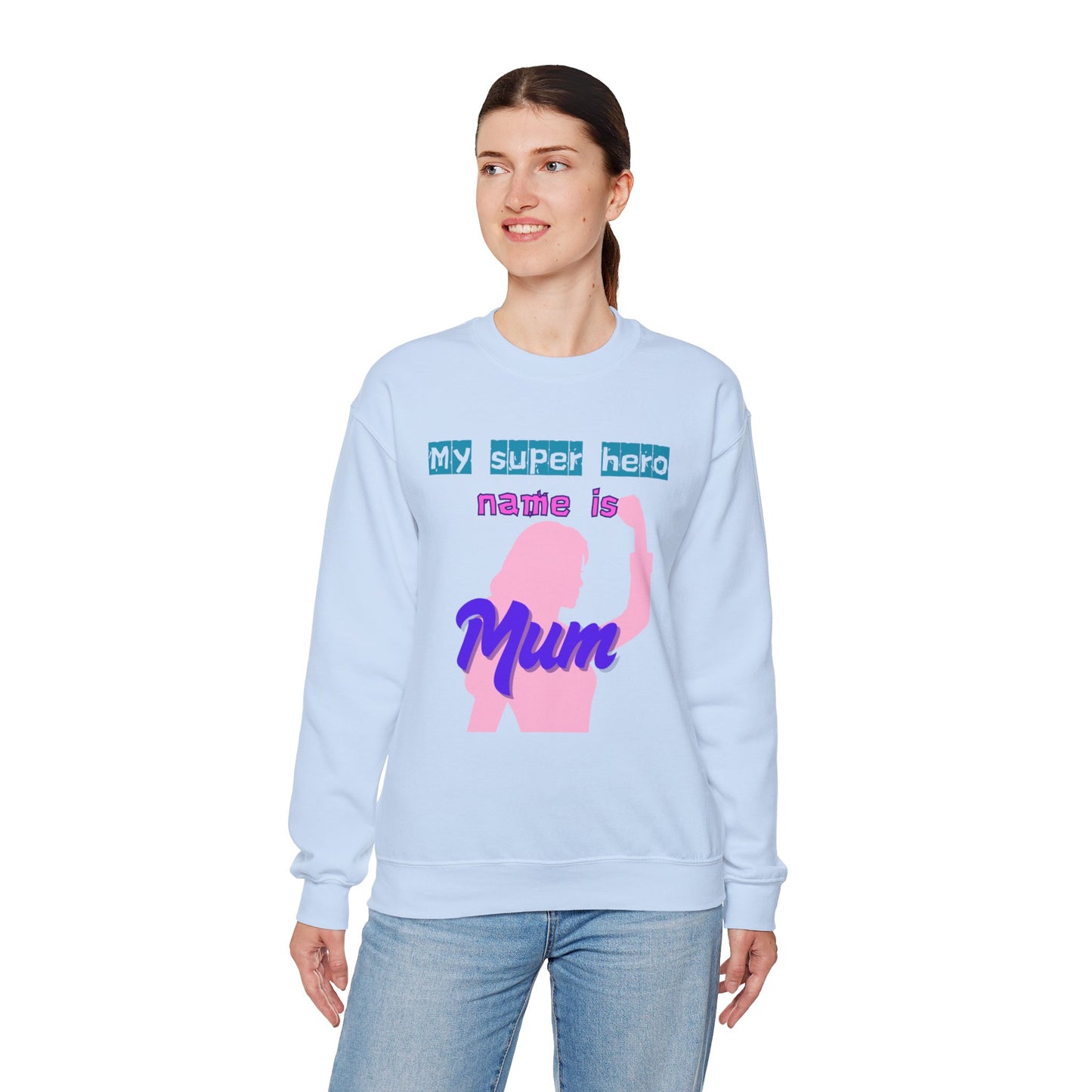 My Super Hero Mum Sweatshirt | Print on front only