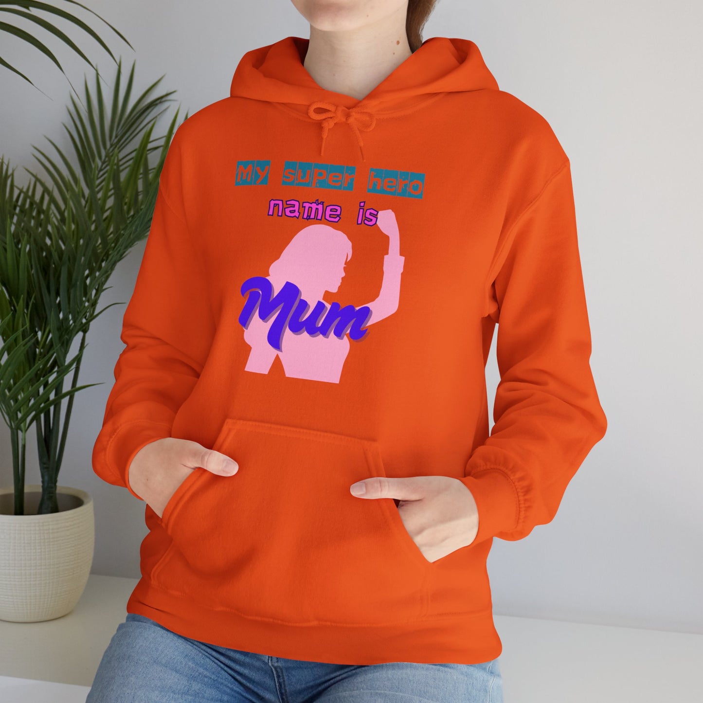 My Superhero is Mum Hoodie -Print on Front only