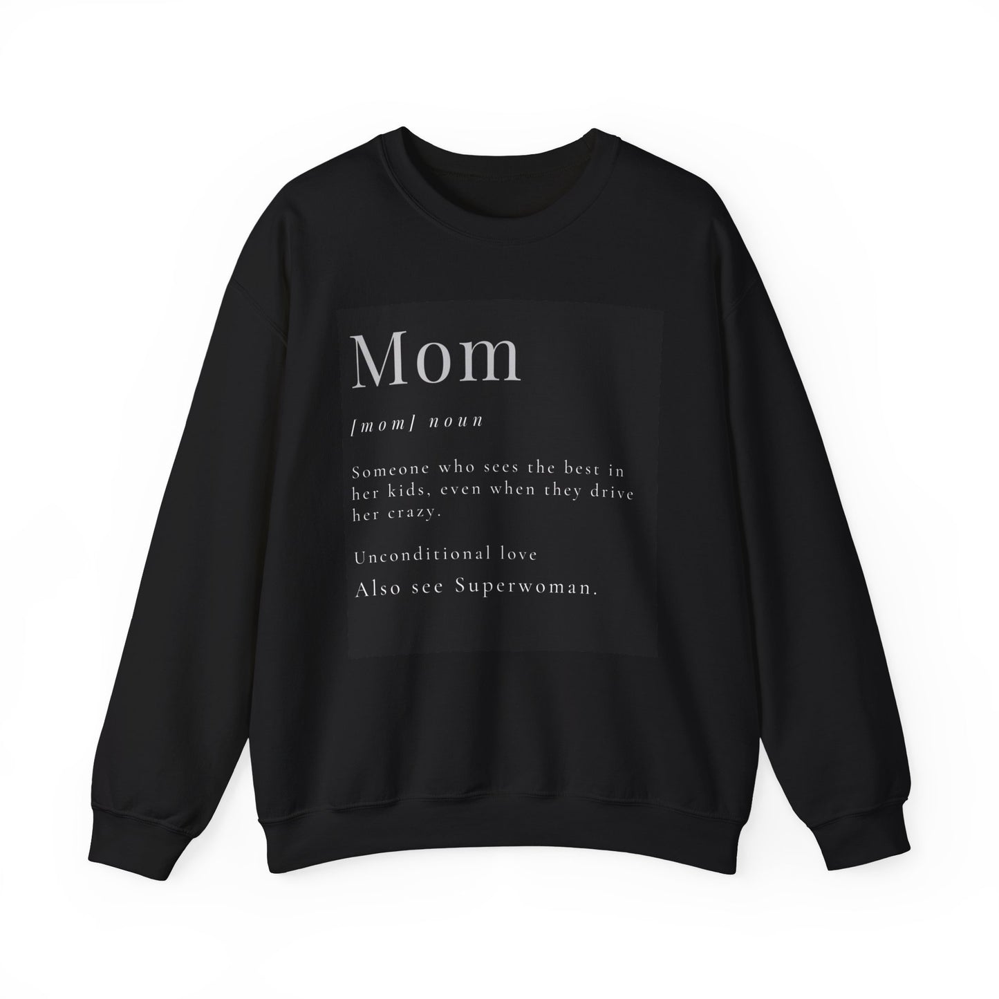 Mom Definition Crewneck Sweatshirt, Gift for Mom, Mother's Day Sweatshirt, Unconditional Love Apparel, Cozy Gift for Moms
