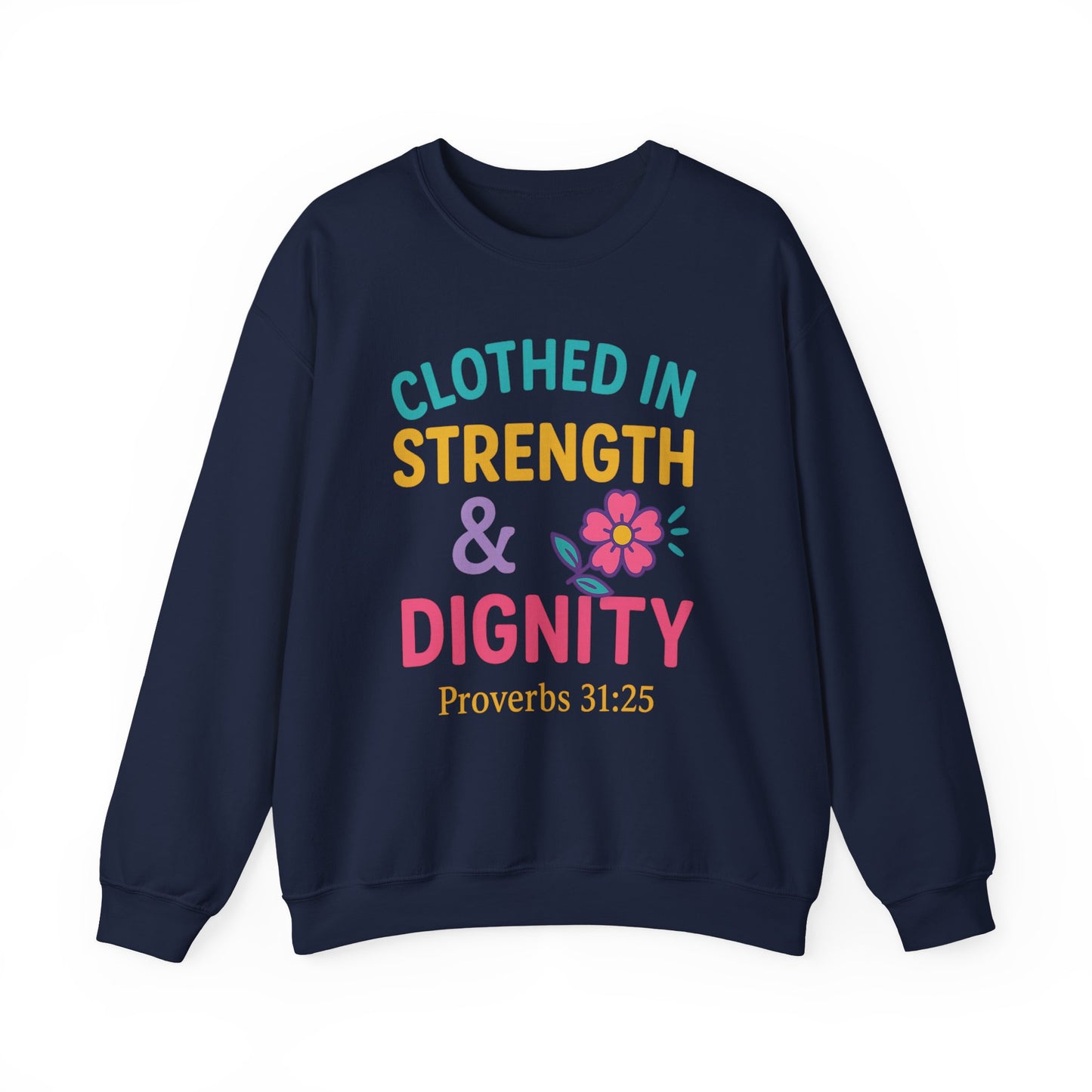 Strength & Dignity Sweatshirt for Women - Inspirational Crewneck, Perfect Gift for Moms, Birthdays, Encouragement, Proverbs 31:25