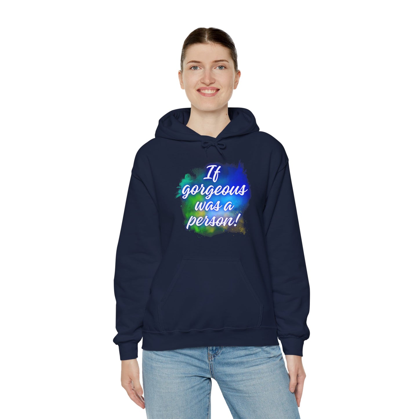 If Gorgeous Was a Person Hoodie - Unisex Heavy Blend Sweatshirt