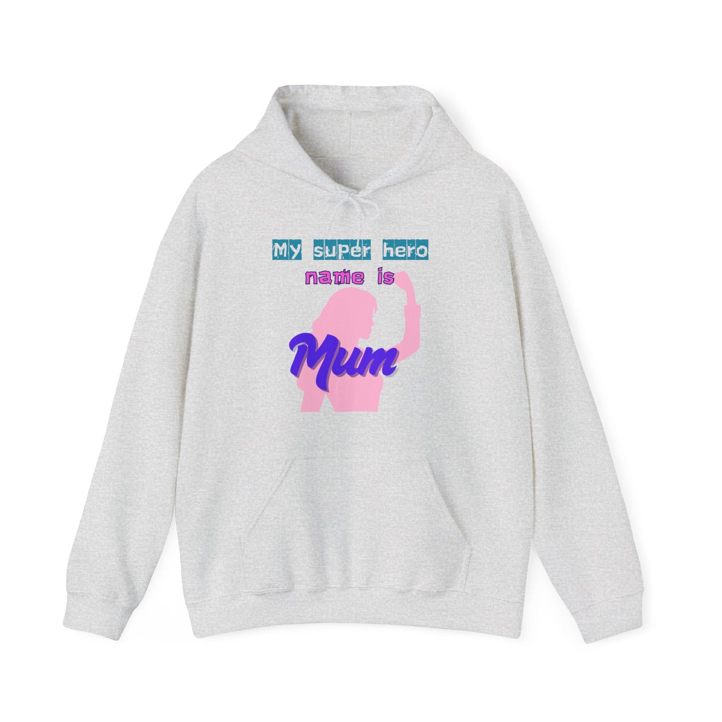 My Superhero is Mum Hoodie -Print on Front only