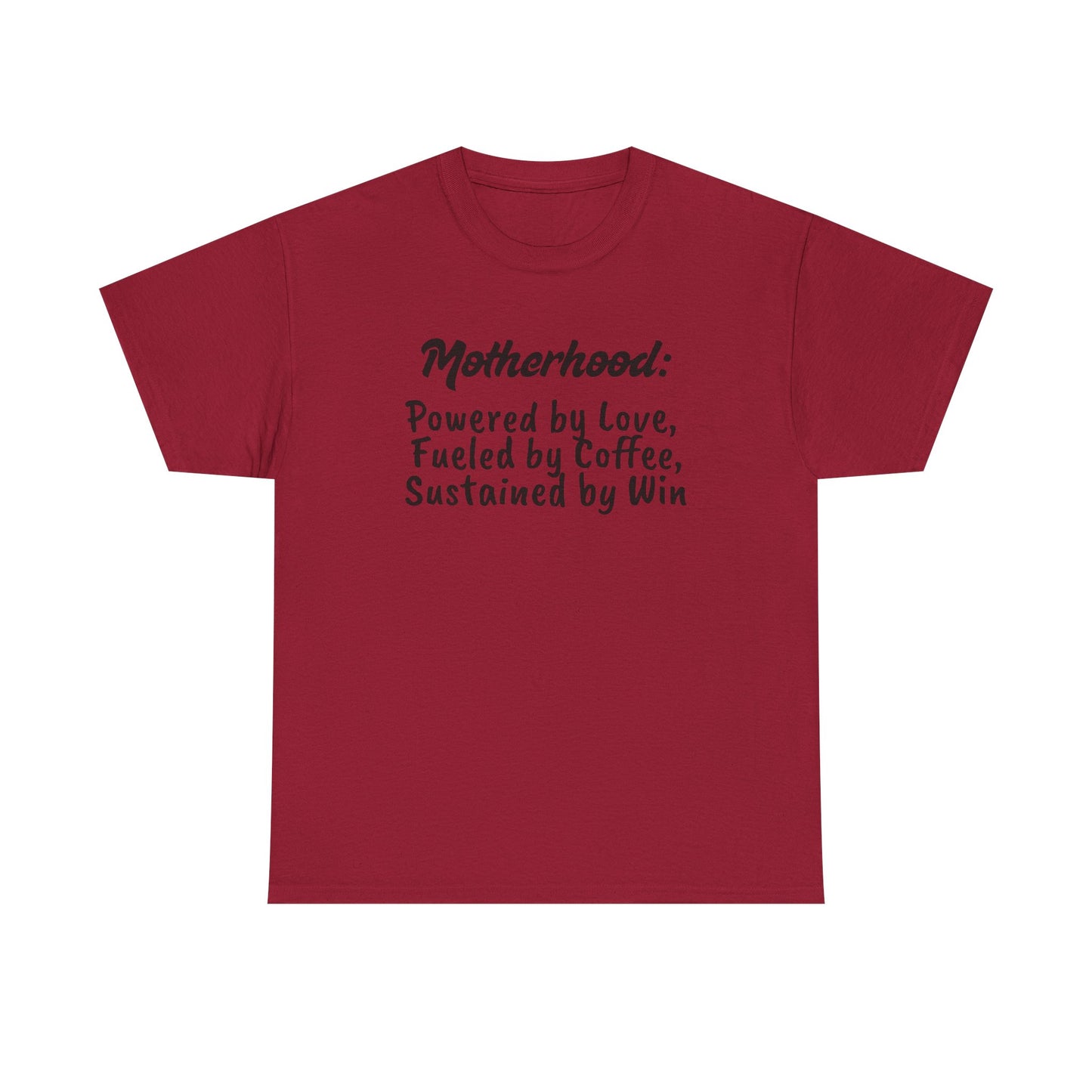 Motherhood Motivation Tee - Powered by Love, Fueled by Coffee, Sustained by Win