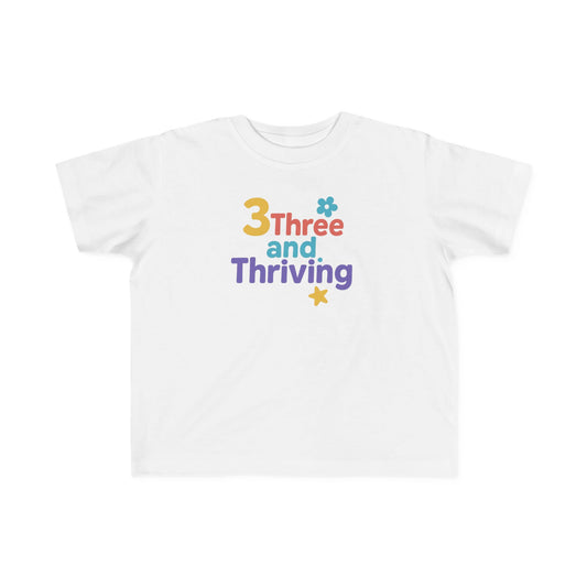 Colorful Toddler T-Shirt – '3 Three and Thriving' Fun Tee, Kids Birthday Gift, Summer Playwear, Age Milestone Shirt, Celebratory Outfit