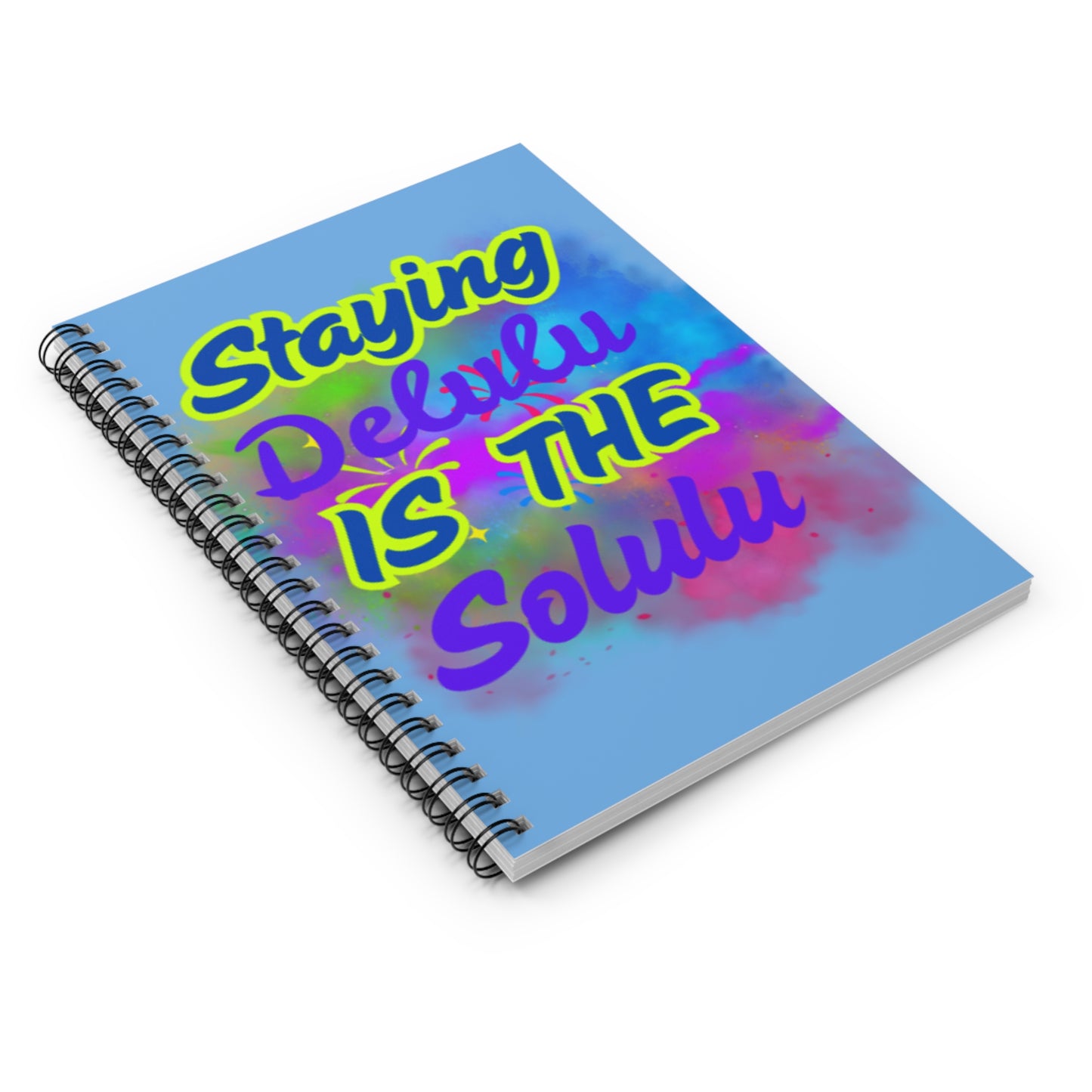 Colorful Spiral Notebook - "Staying Delulu Is The Solulu" - Fun & Motivational Journal