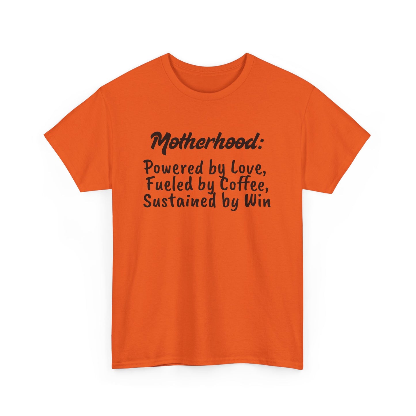Motherhood Motivation Tee - Powered by Love, Fueled by Coffee, Sustained by Win