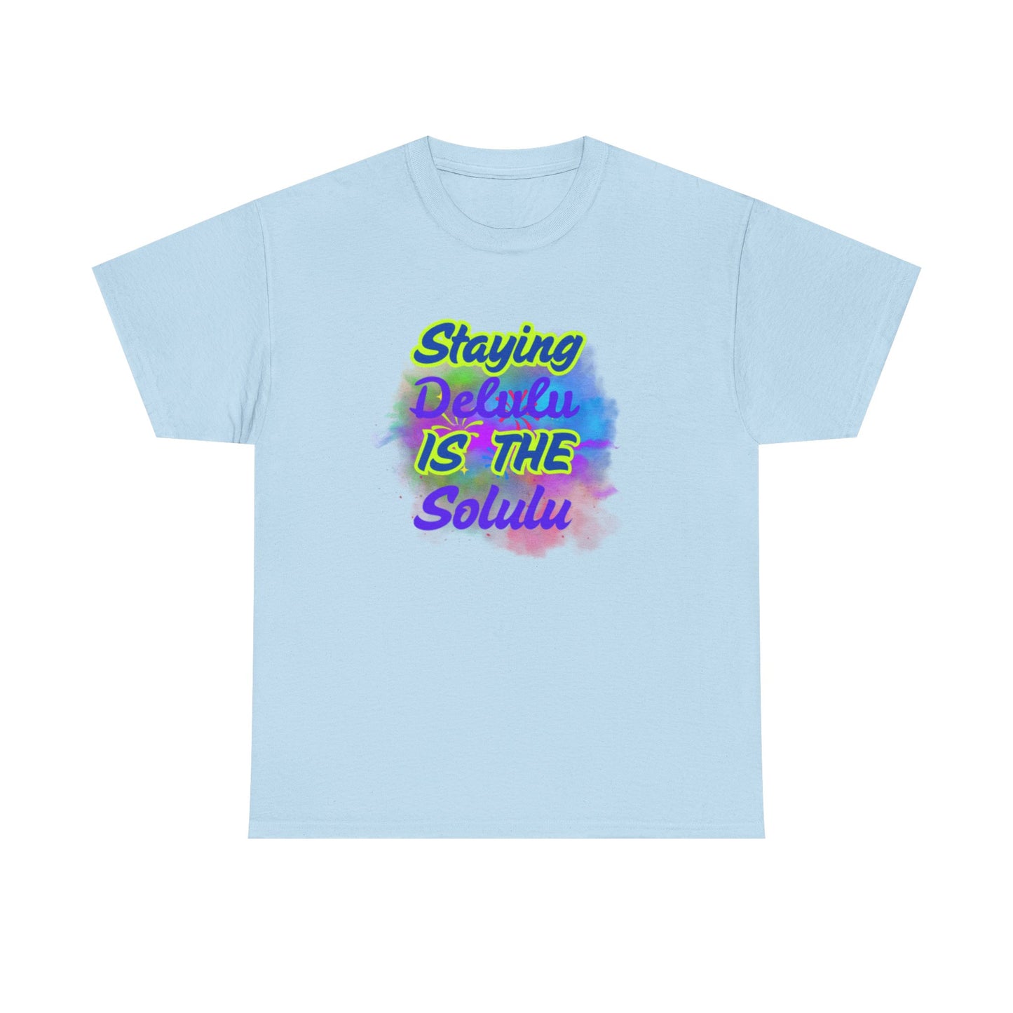 Colorful Staying Delulu Unisex Heavy Cotton Tee - Fun and Relaxed Vibe