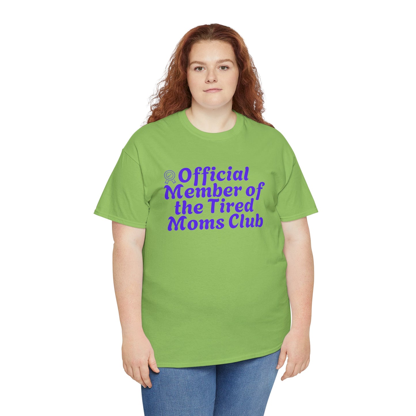 Funny T-Shirt for Tired Moms - Official Member of the Tired Moms Club