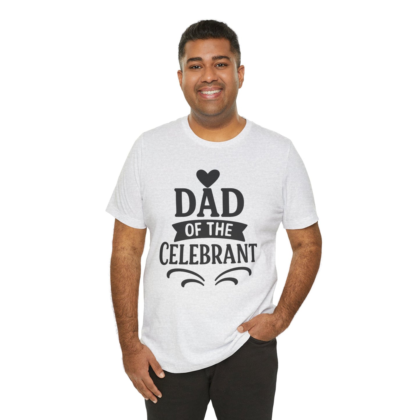 Celebration Dad Tee - Father's Day Gift, Unisex Jersey T-Shirt, Parent Humor Shirt, Casual Family Wear, Birthday Present