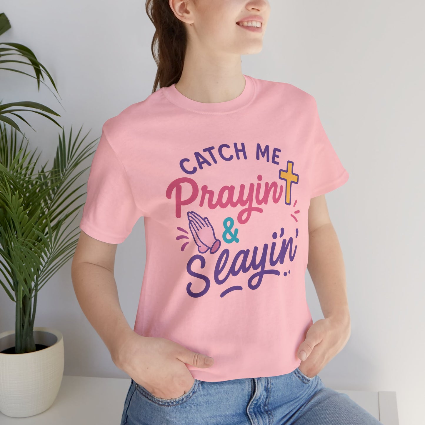 Catch Me Pray'in & Slay'in Unisex Tee, Inspiration T-Shirt, Faith-Based Apparel, Positive Vibe Shirt, Casual Religious Gift