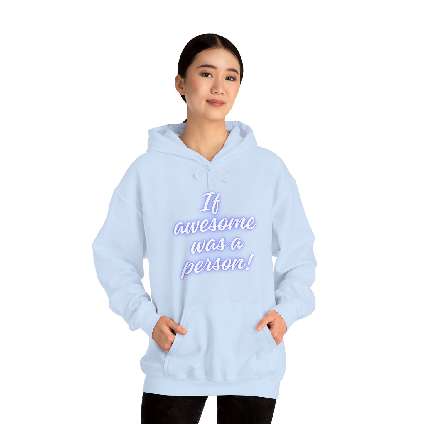 Funny Unisex Hoodie - 'If Awesome Was a Person' Inspirational Sweatshirt