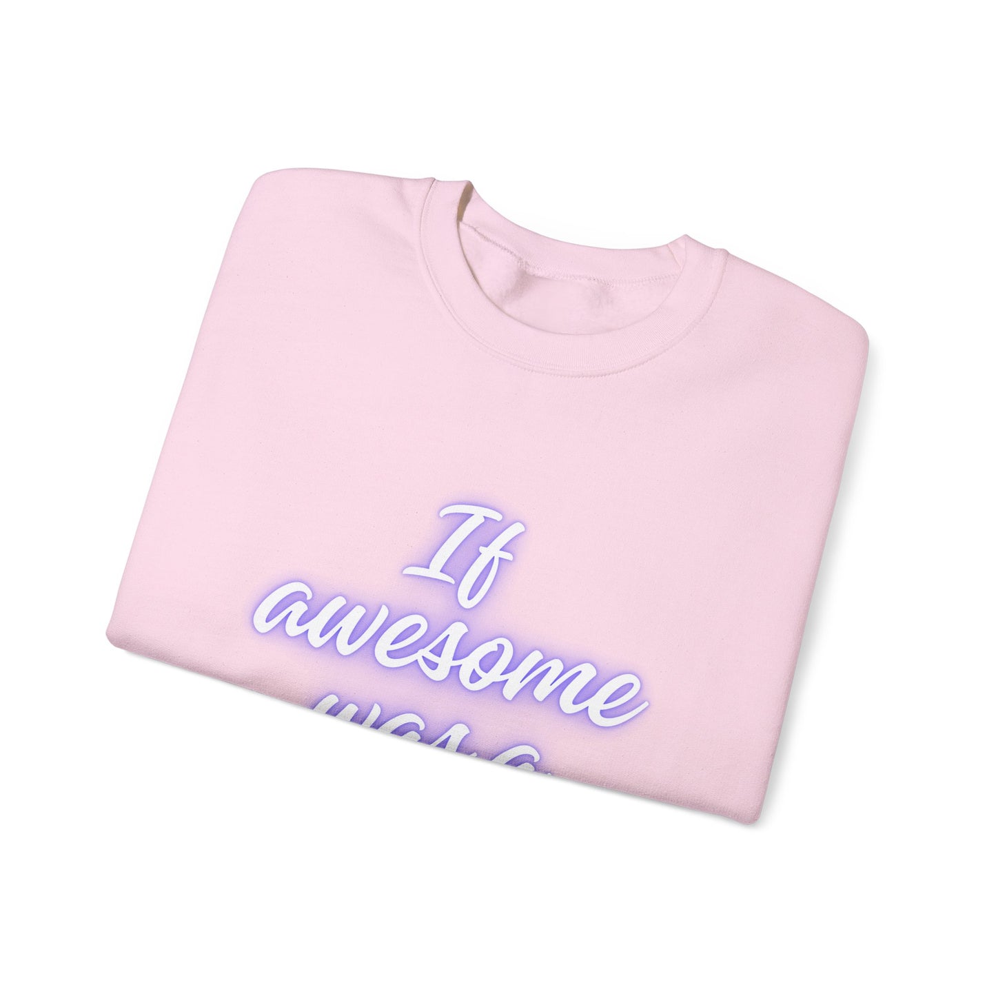 If Awesome Was a Person Crewneck Sweatshirt - Unisex Heavy Blend™