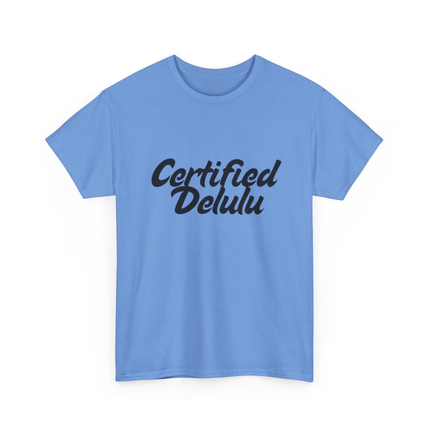 Certified Delulu Unisex Heavy Cotton Tee - Casual Shirt for Trendsetters