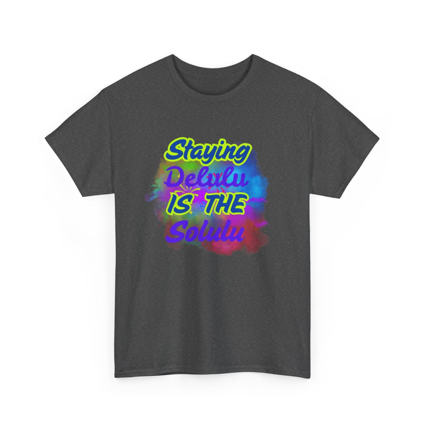 Colorful Staying Delulu Unisex Heavy Cotton Tee - Fun and Relaxed Vibe