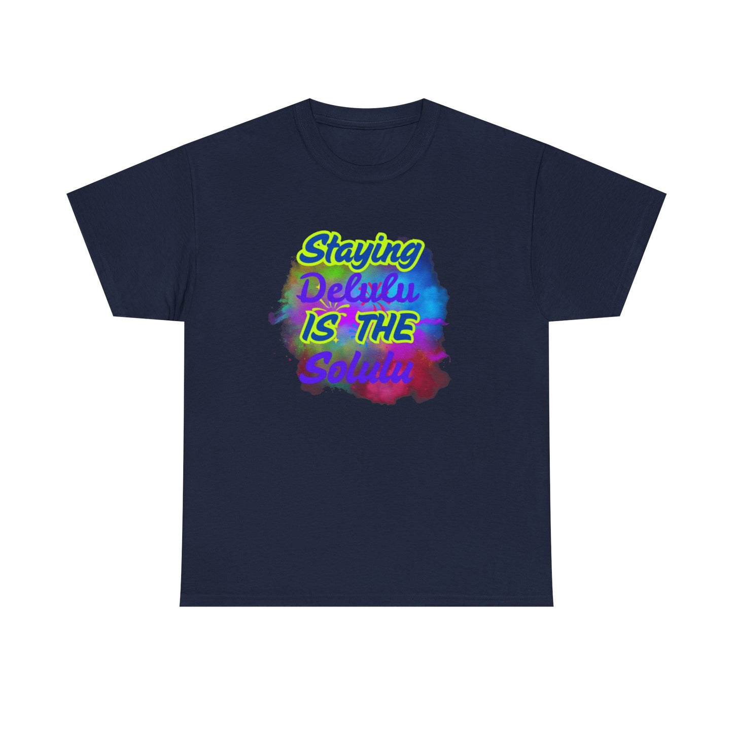 Colorful Staying Delulu Unisex Heavy Cotton Tee - Fun and Relaxed Vibe