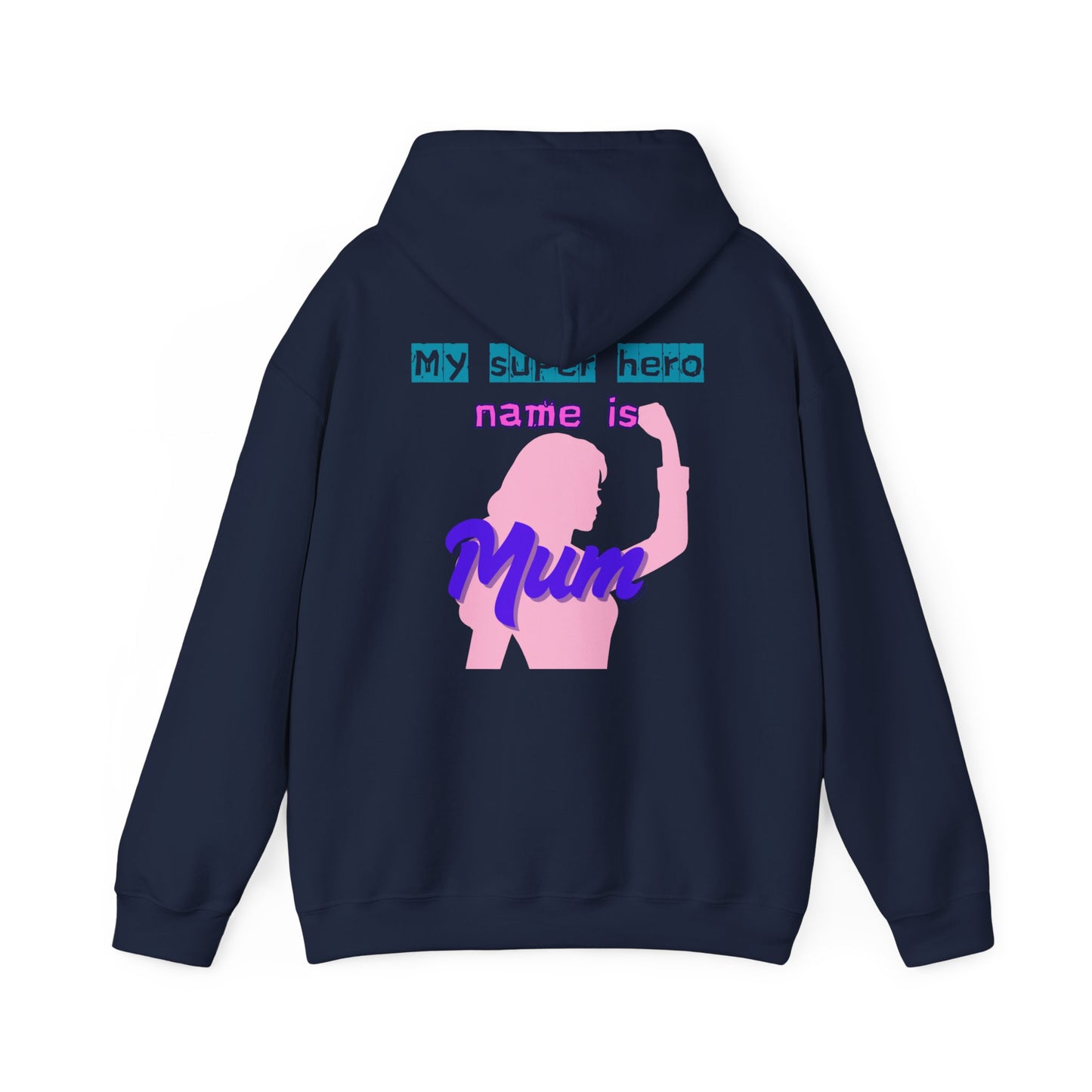 My Superhero is Mum Hoodie -Print on Back