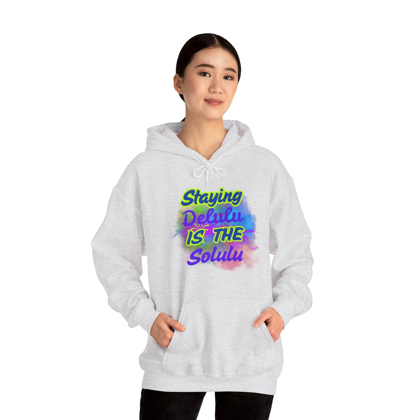 Colorful Unisex Hooded Sweatshirt - Staying Delulu IS THE Solulu