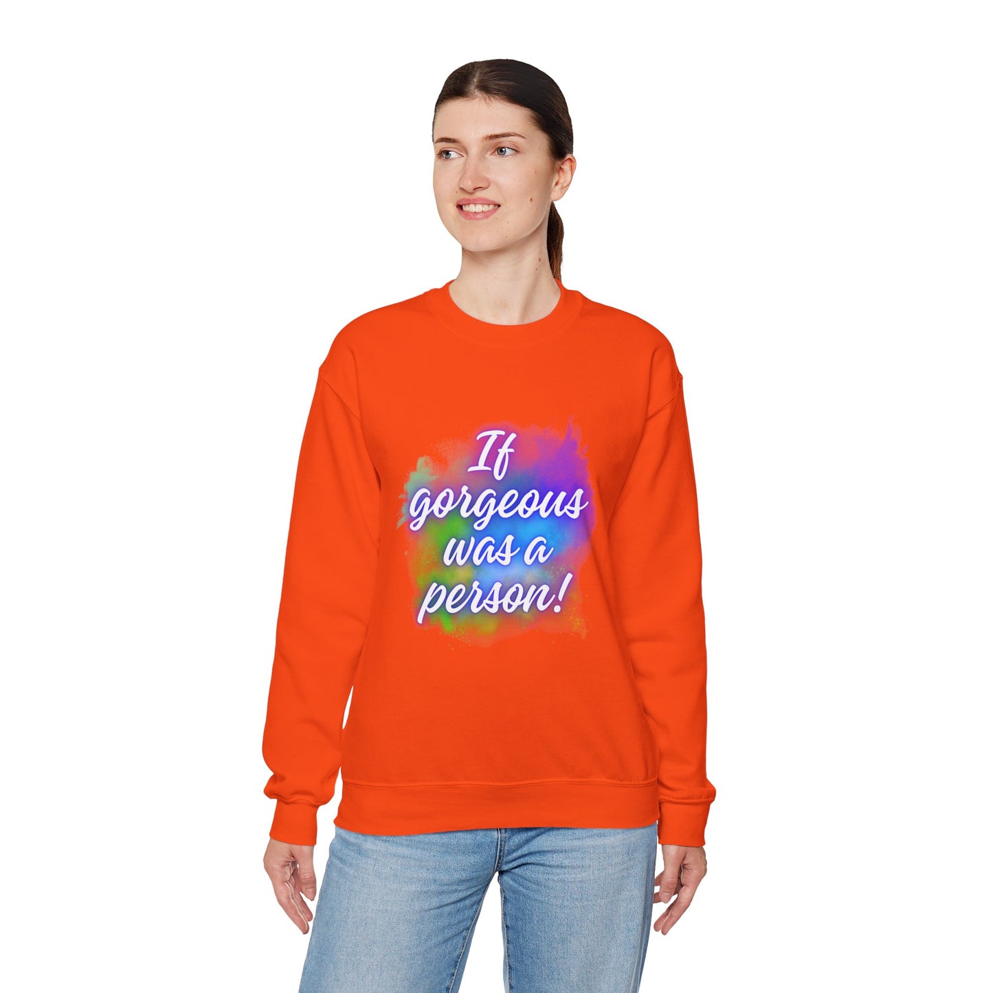 If Gorgeous Was a Person Crewneck Sweatshirt - Unisex Heavy Blend™