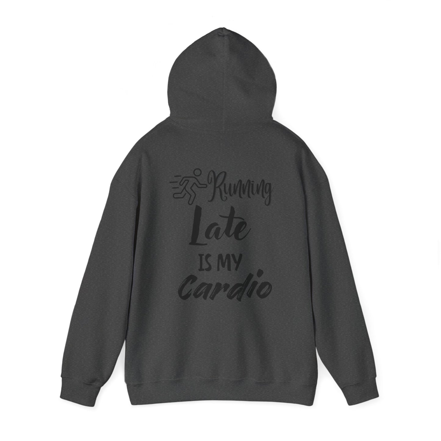 Running Late is My Cardio Hoodie - Unisex Heavy Blend Sweatshirt for Fitness Lovers