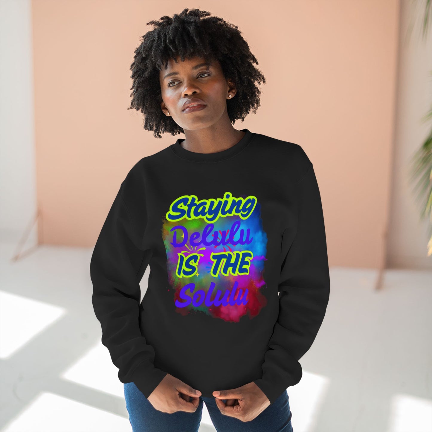 Staying Delulu Sweatshirt