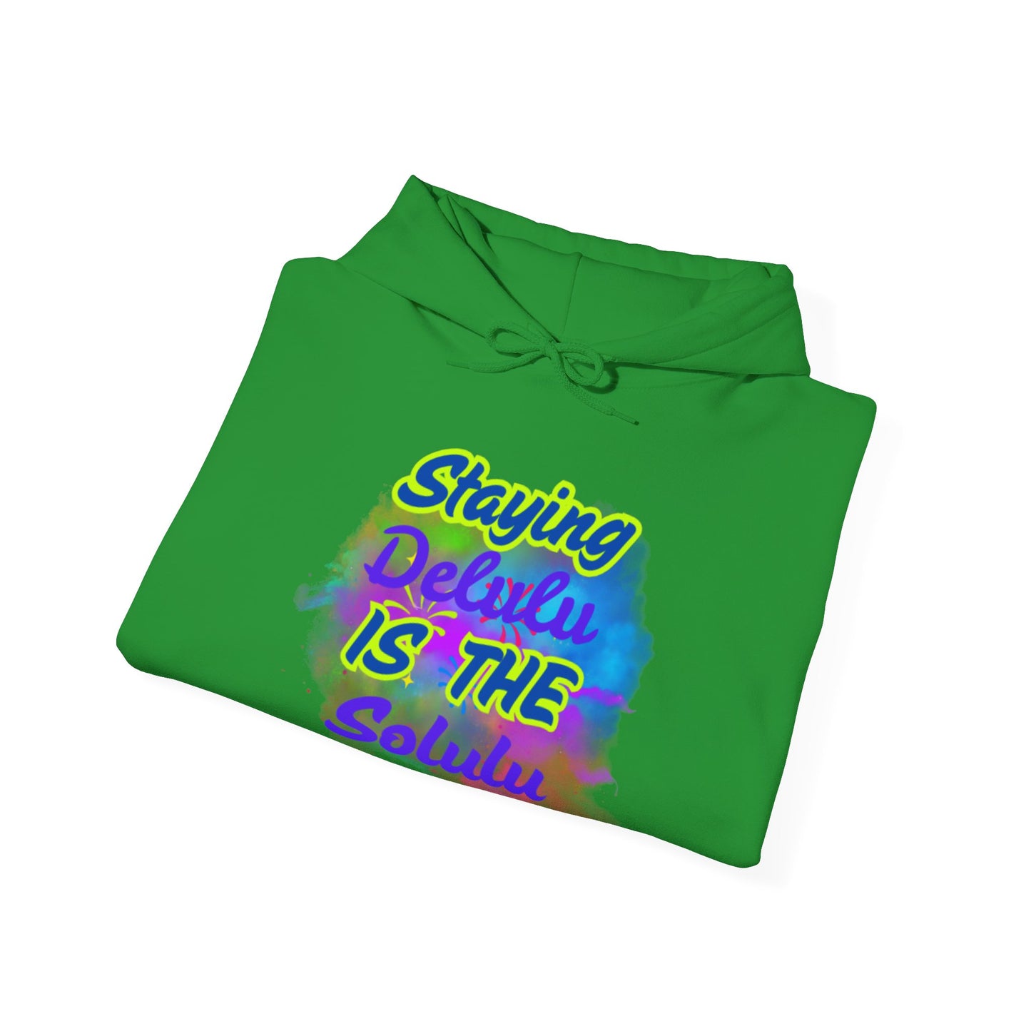 Colorful Unisex Hooded Sweatshirt - Staying Delulu IS THE Solulu