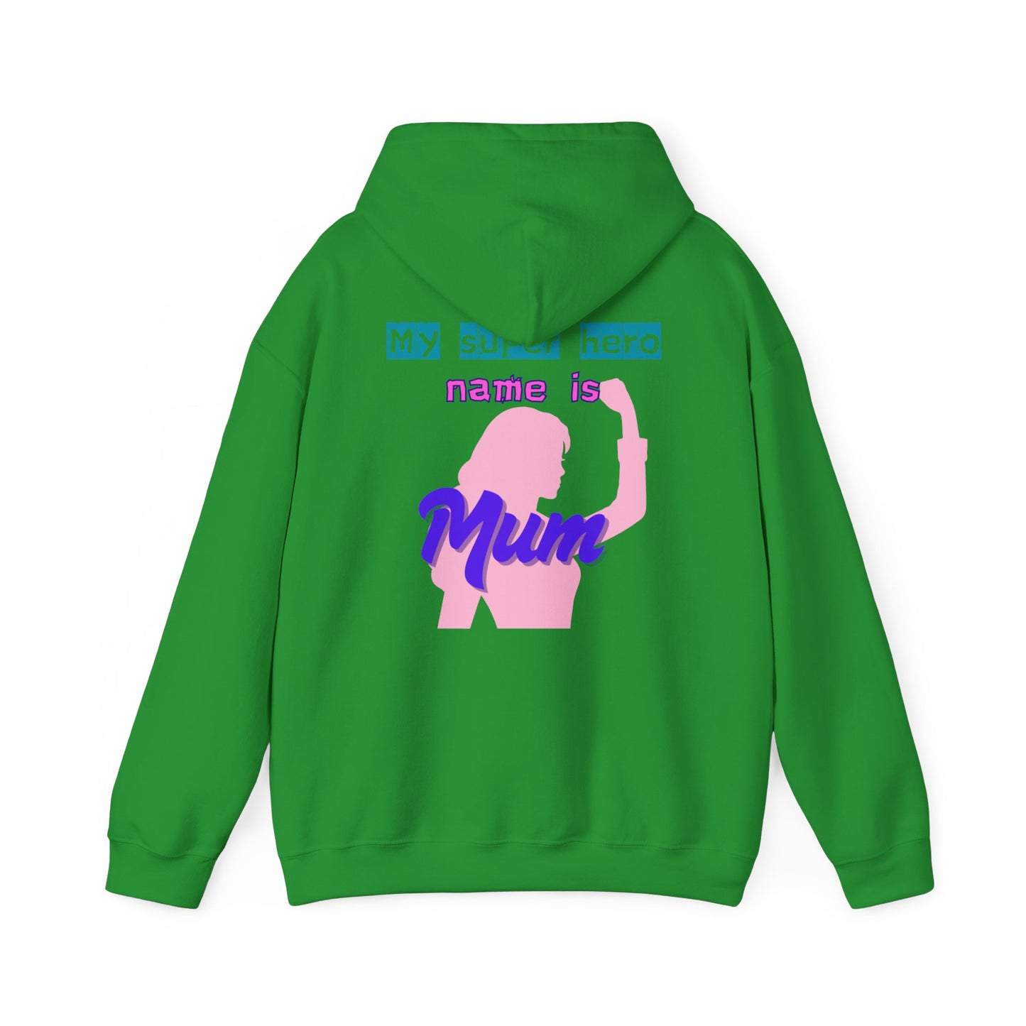 My Superhero is Mum Hoodie -Print on Front and Back