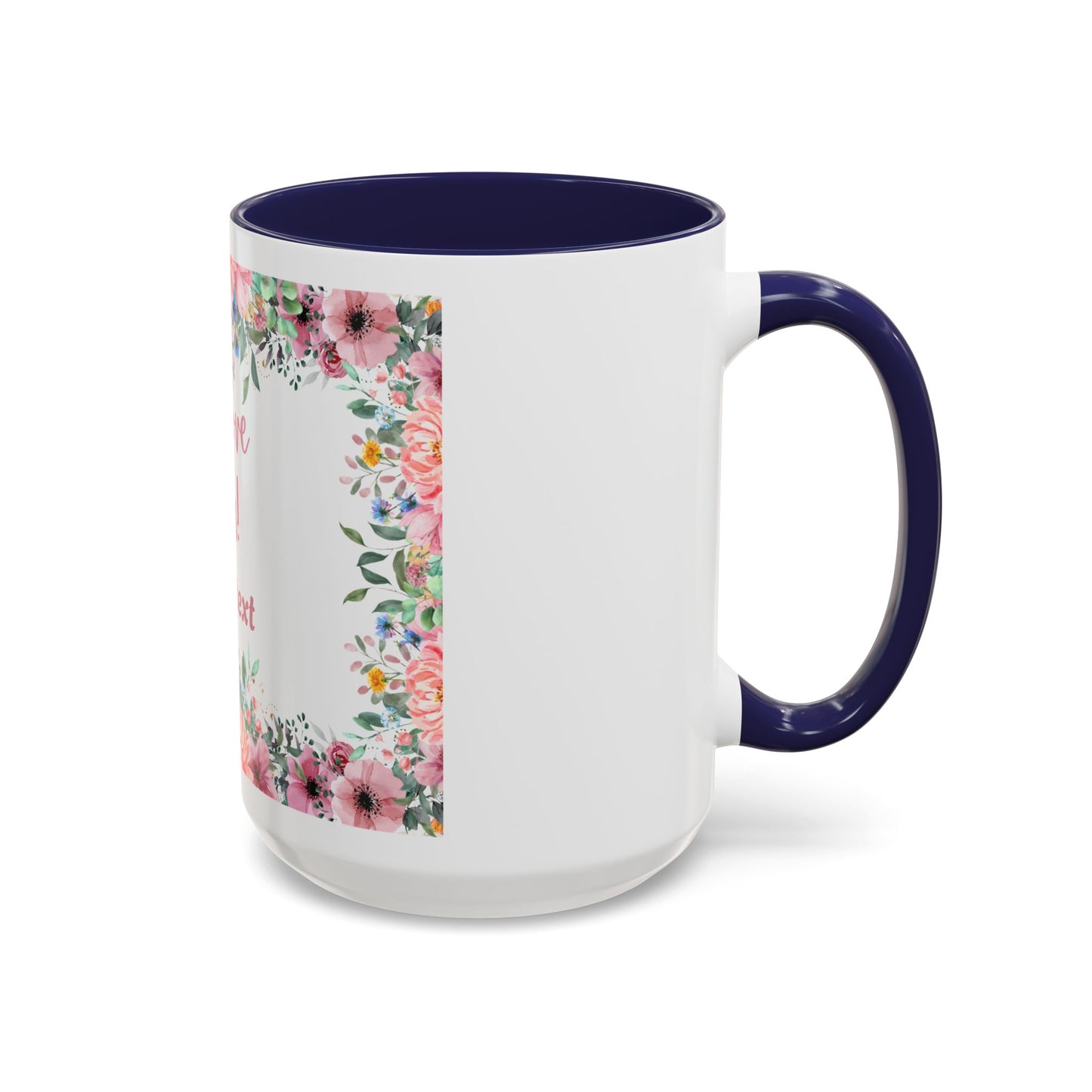 Floral Accent Coffee Mug - "We Love You!" Personalized Gift